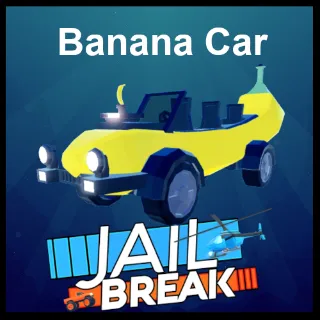 BANANA CAR JAILBREAK