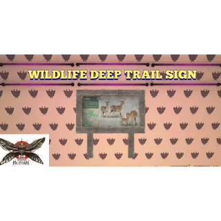 WILDLIFE DEEP TRAIL SIGN