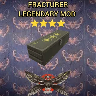 ⭐⭐FRACTURER legendary mod ⭐⭐