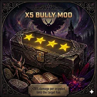 5x bully mod