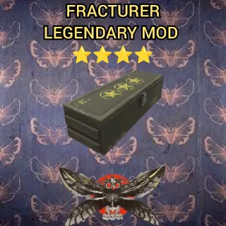 ⭐⭐FRACTURER legendary mod ⭐⭐