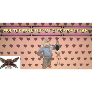 Moe the mole safety cutout paln