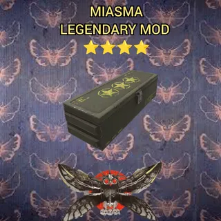 ⭐⭐MIASMA legendary mod ⭐⭐