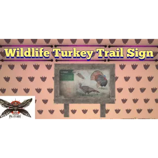 Wildlife Turkey Trail Sign