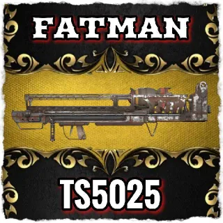 TS5025 FATMAN 💥💥💥