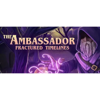 The Ambassador: Fractured Timelines - Instant Delivery