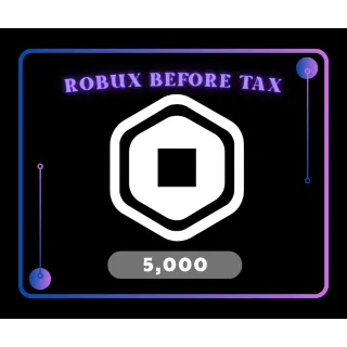 5000 robux before tax