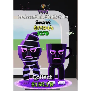 Void Croissantini et Caffettino 1 Trait 975M/s Fortnite Steal The Brainrot