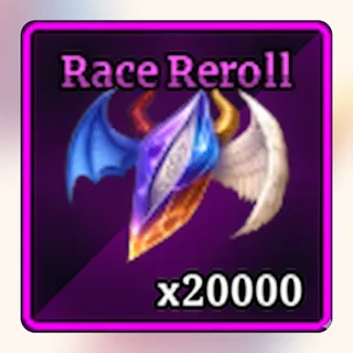 Race Reroll x20000