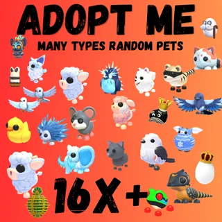 16X RANDOM PETS   - Adopt Me