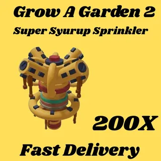 Super Syrup Sprinkler 200x-GROW A GARDEN 2
