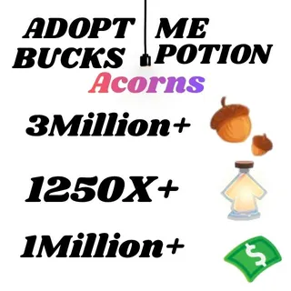 acorns and BUCKS AND AGE UP POTIONS  -ADOPT ME