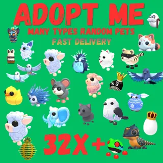 32X RANDOM PETS   - Adopt Me
