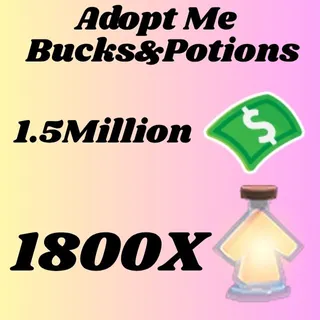  BUCKS AND AGE UP POTIONS  -ADOPT ME