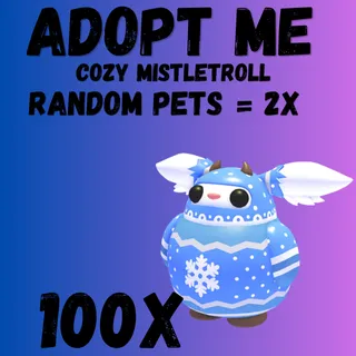  COZY MISTLETROLL = 100X & RANDOM PETS = 2X FREE    - Adopt Me