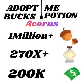 acorns and BUCKS AND AGE UP POTIONS  -ADOPT ME