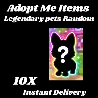 random pets  10x legendary-adopt me
