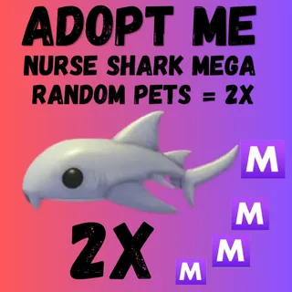NURSE SHARK mega  = 2X &  RANDOM PETS   - Adopt Me