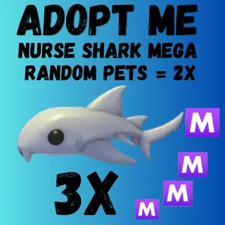 NURSE SHARK mega  = 3X &  RANDOM PETS   - Adopt Me