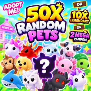 2 MEGA RANDOM 10X LEGENDARY AND 50X RANDOM PETS -adopt me