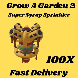 Super Syrup Sprinkler 100x-GROW A GARDEN 2