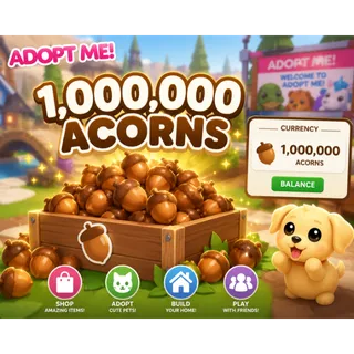 Acorns 1 million+ -adopt me