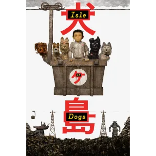 Isle of Dogs HD MOVIESANYWHERE