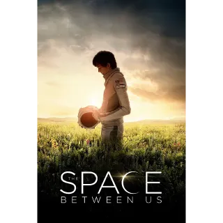 The Space Between Us HD MOVIESANYWHERE