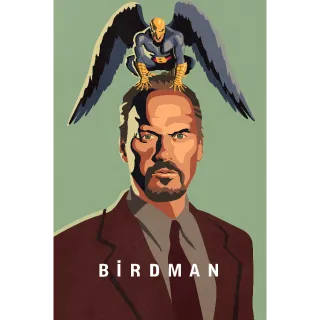 Birdman or (The Unexpected Virtue of Ignorance) HD MOVIESANYWHERE