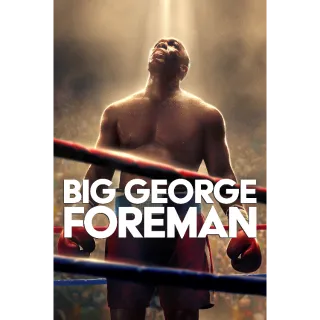 Big George Foreman HD MOVIESANYWHERE