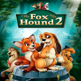 The Fox and the Hound 2 HD MOVIESANYWHERE