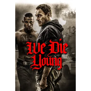 We Die Young HD VUDU/ITUNES (MOVIEREDEEM.COM)  