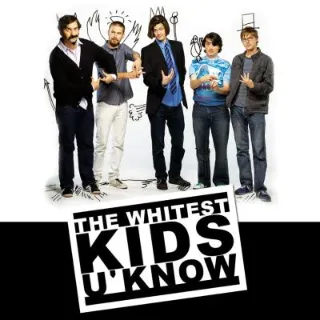 The Whitest Kids U'Know [Complete Series] HD ITUNES ONLY