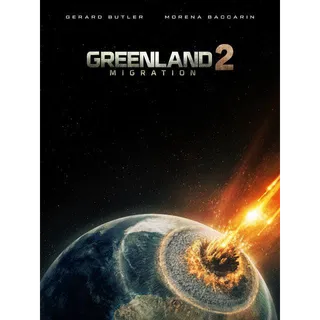 Greenland 2: Migration [4K UHD] FANDANGO/ITUNES (MovieRedeem.com)