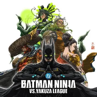 Batman Ninja Vs. Yakuza League HD MOVIESANYWHERE