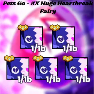 Pets Go - 5X Huge Heartbreak Fairy