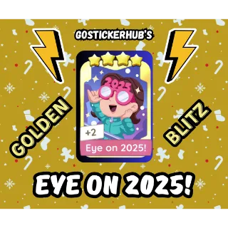 Eye on 2025! - Monopoly GO! 4 Star Gold Sticker 