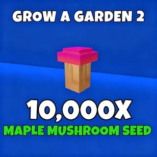 10000x maple mushroom