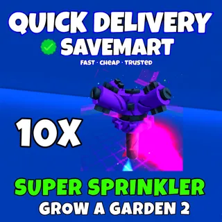 Super sprinkler