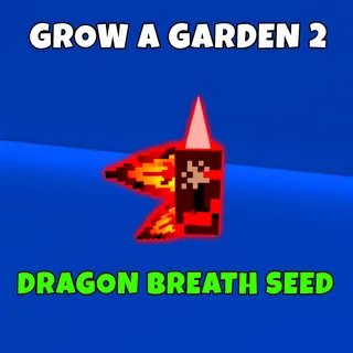 Dragon breath seed 