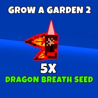5x dragon breath seed