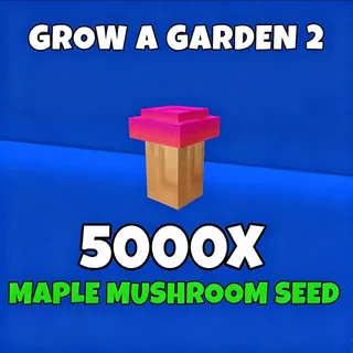 5000x maple mushroom