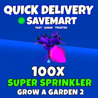 100 super sprinkler