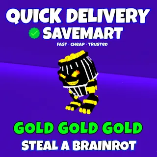 Gold gold gold steal a brainrot