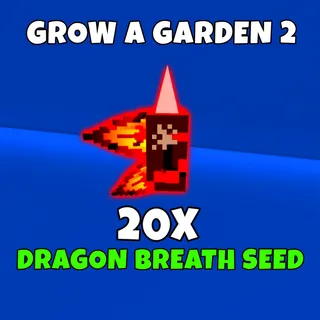 20x dragon breath seed