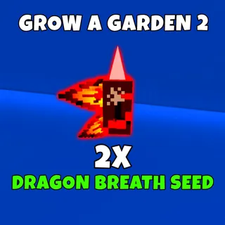 2x Dragon breath seed