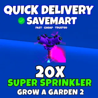 Super sprinkler