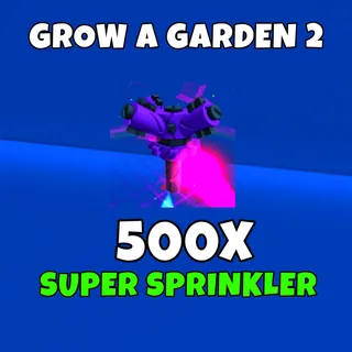 500 Super sprinkler