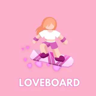 Loveboard - Baddies