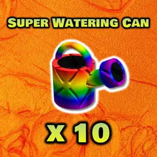 Super Watering Can x10